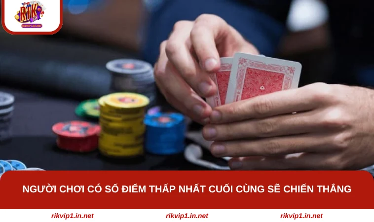 Người chơi có số điểm thấp nhất cuối cùng sẽ chiến thắng