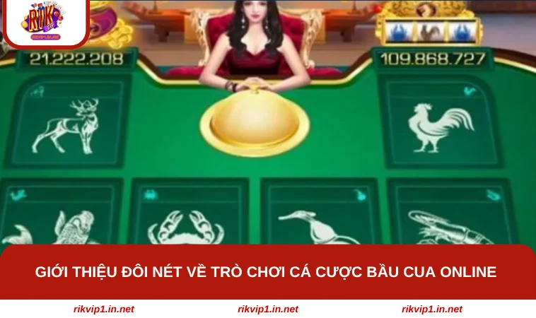 Giới thiệu đôi nét về trò chơi cá cược Bầu Cua Online 